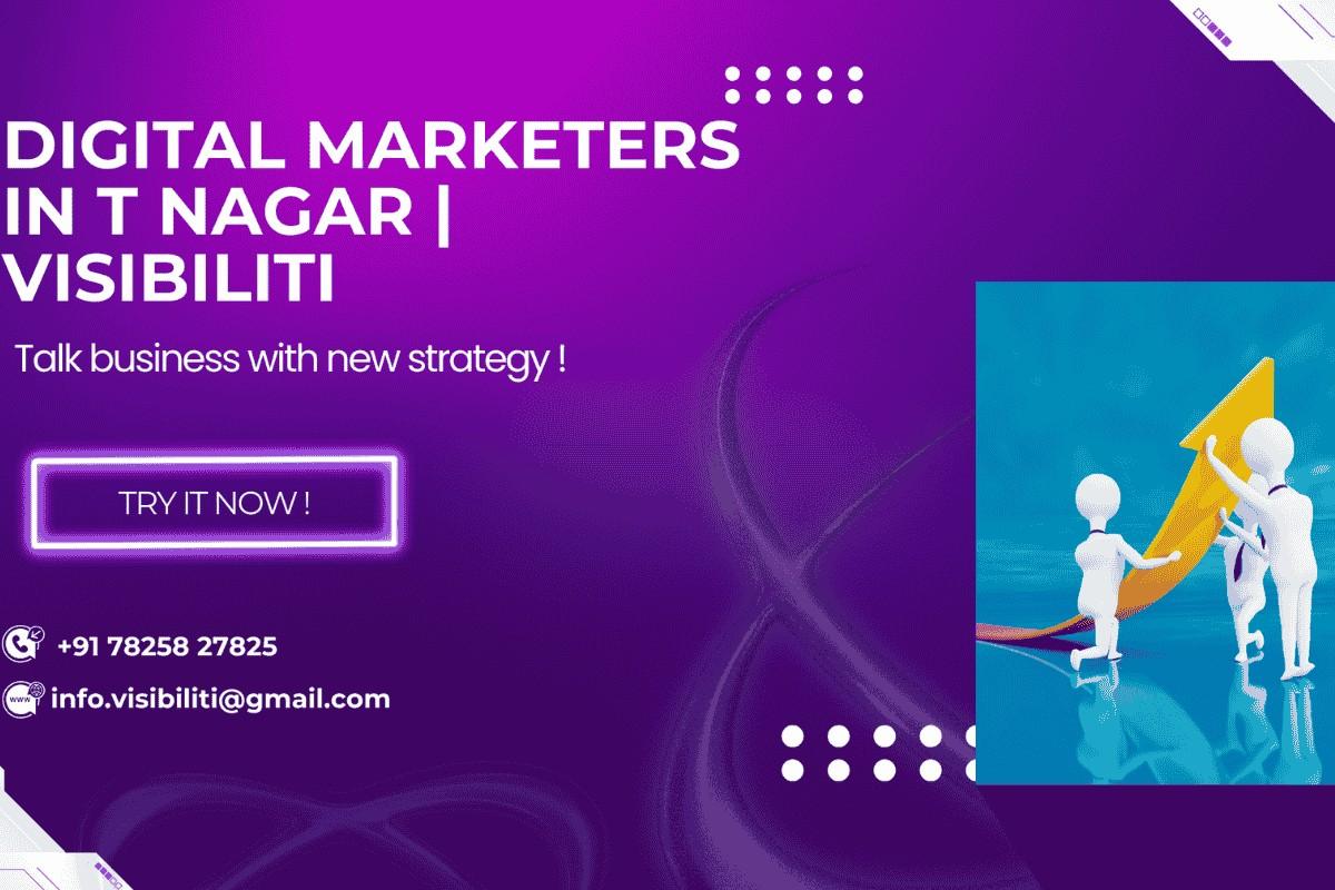 Digital Marketers in T Nagar